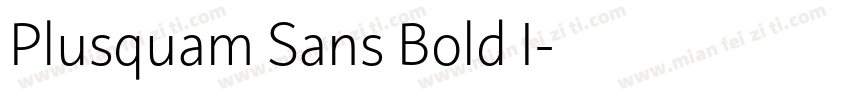 Plusquam Sans Bold I字体转换